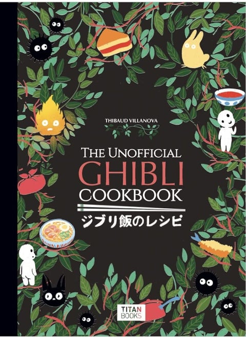The Unofficial Ghibli Cookbook