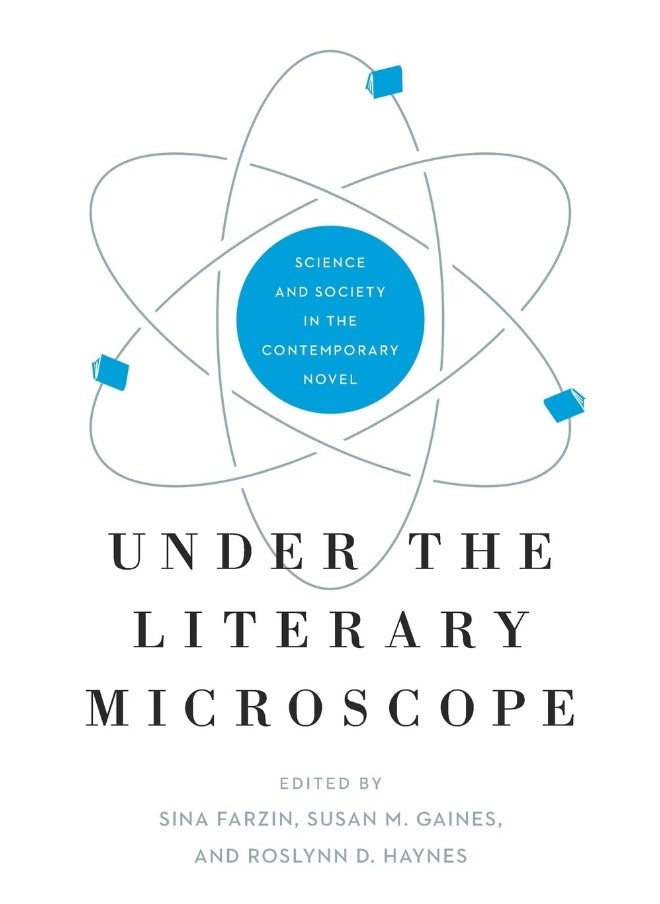 Under the Literary Microscope: Science and Society in the Contemporary Novel  - Image 1