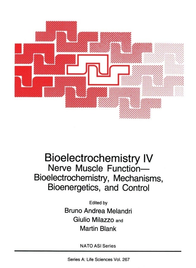 Bioelectrochemistry IV: Nerve Muscle Function- Bioelectrochemistry, Mechanisms, Bioenergetics, and Control