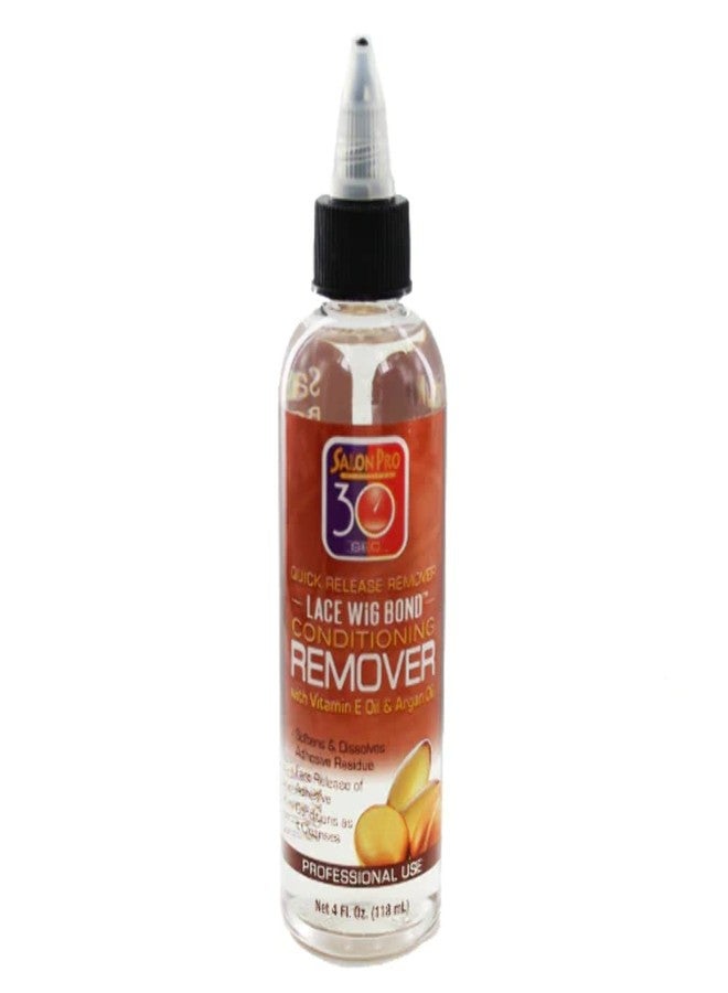 Salon Pro 30 Sec LACE WIG BOND CONDITIONING REMOVER with Vit. E Oil & Argan Oil (4 oz.)