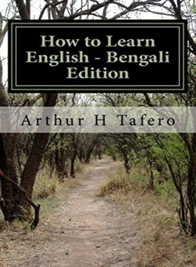 How To Learn English Bengali Edition In Bengali And English by Tafero, Arthur H Paperback