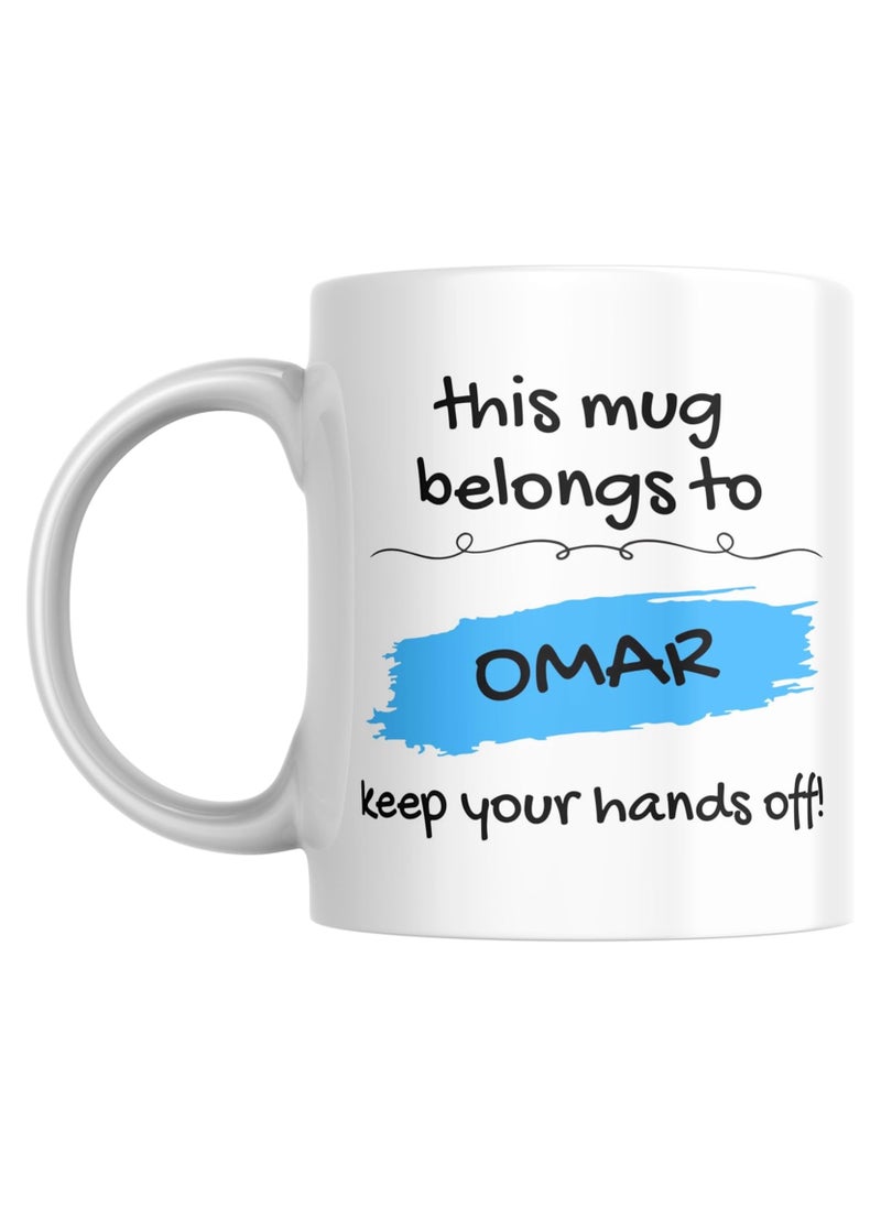 This Mug Belongs to OMAR Keep Your Hands Off Coffee Mug, 11oz, Gift for Home, Office, Birthday, Friend, Colleague - pzsku/Z655AC7085D523CC8B544Z/45/_/1732191408/e8fcad1a-74c2-4788-8b4c-04576e55a8b3