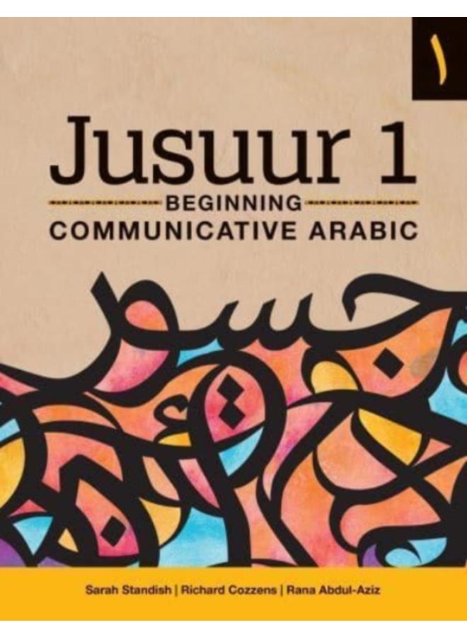 Jusuur 1 : Beginning Communicative Arabic