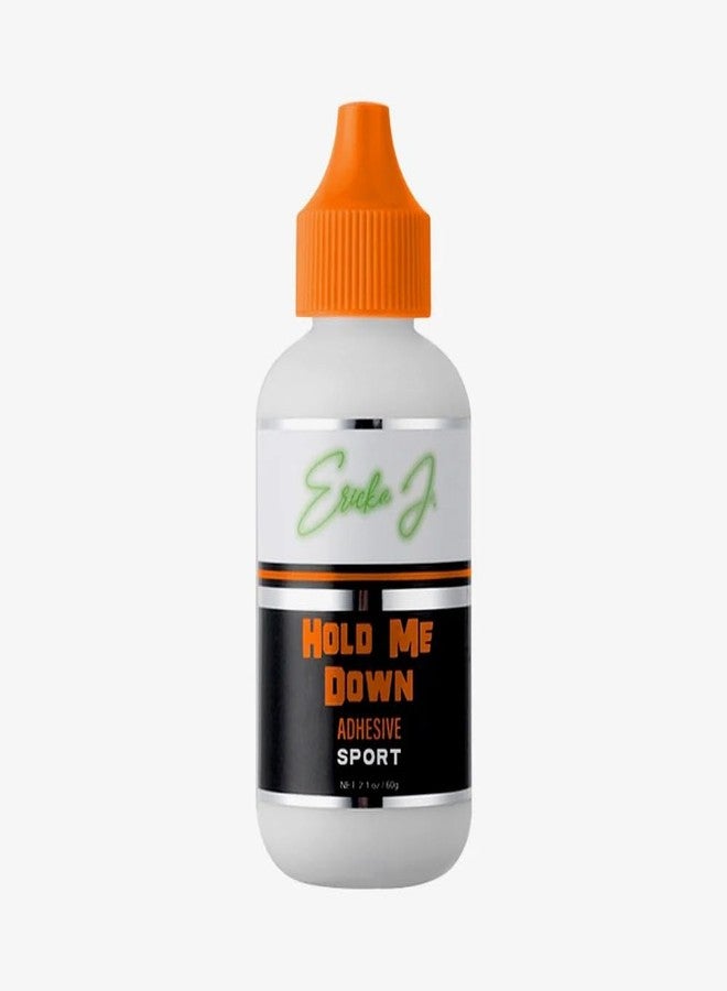 Ericka J. Hold Me Down Adhesive Sport (Ain’t No Other™) - Peach Flavored Waterproof Lace Wig Glue for Strong Hold, Quick Drying, Sweat & Water Resistant - Sensitive Skin Friendly-60g/ 2.1 oz - Image 1