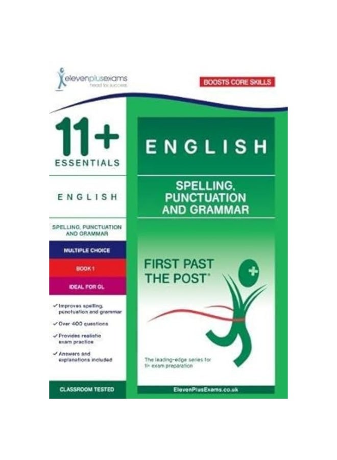 11+ Essentials English: Spelling, Punctuation and Grammar Book 1
