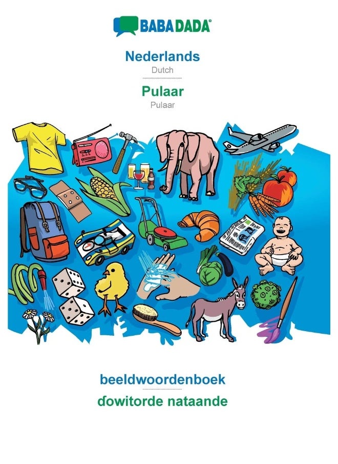 BABADADA, Nederlands - Pulaar, beeldwoordenboek - ɗowitorde nataande: Dutch - Pulaar, visual dictionary 
