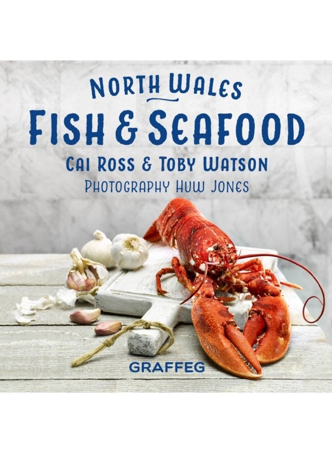 North Wales Cookbook Fish and Seafood - Hardback