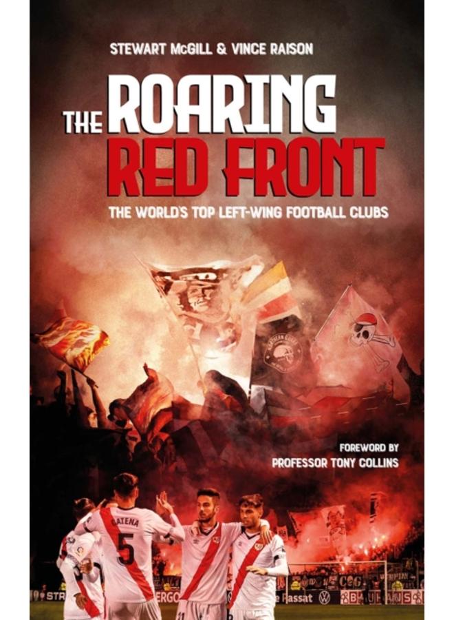 The Roaring Red Front : The World's Top Left-Wing Clubs 