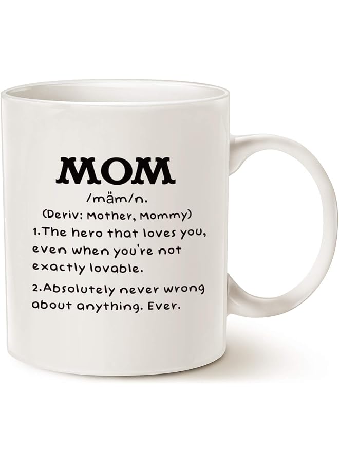 Day Gifts Mom Definition Funny Coffee Mug, Birthday Gift Idea for Mom Cup White, 11 Oz