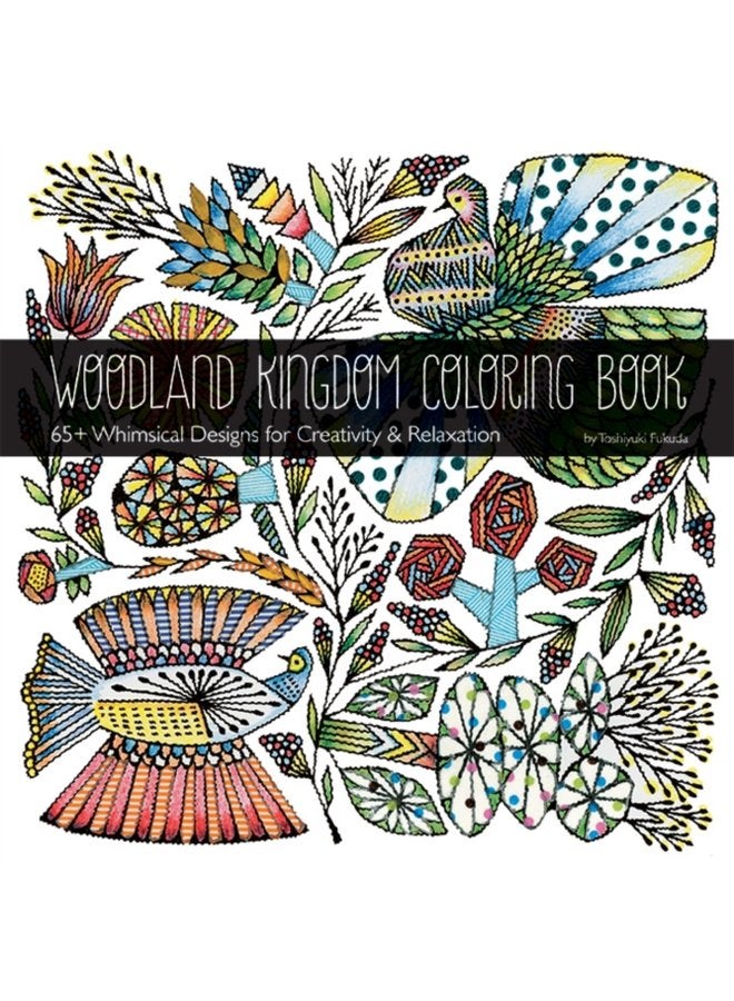 Woodland Kingdom Coloring Book 65 Whimsical Designs for Creativity Relaxation - Paperback