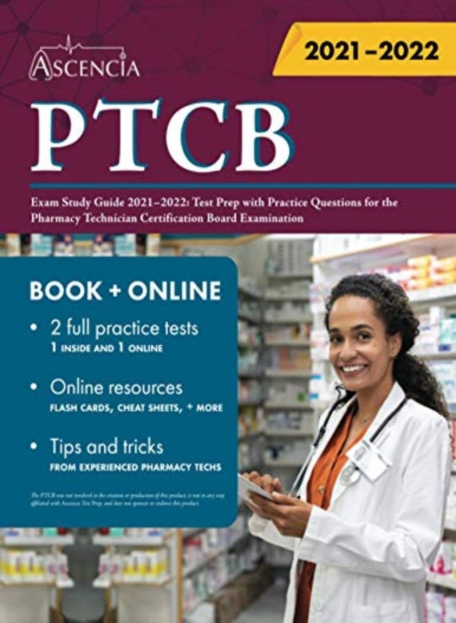 PTCB Exam Study Guide 2021-2022: Test Prep with Practice Questions for the Pharmacy Technician Certi 