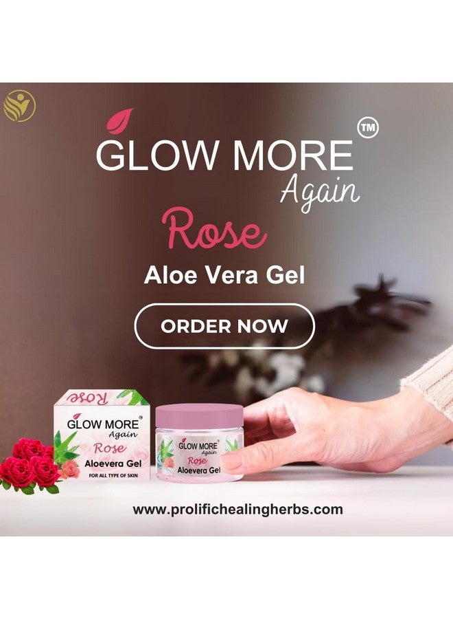GLOW MORE AGAIN_ Rose Aloevera Gel For all type of skin - Image 3