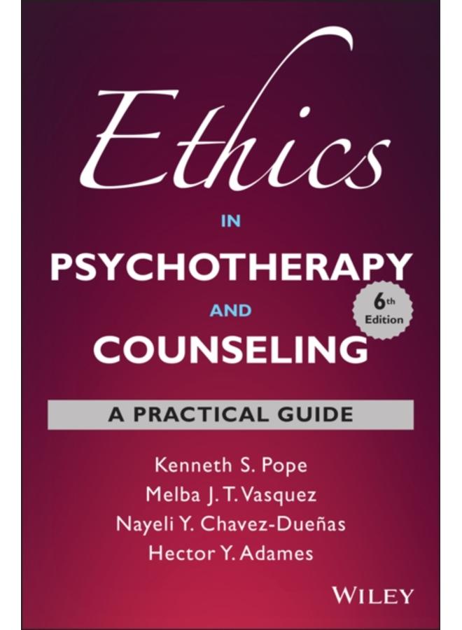 Ethics in Psychotherapy and Counseling : A Practical Guide