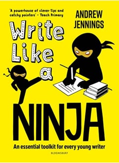 Write Like a Ninja: An essential toolkit for every young writer 