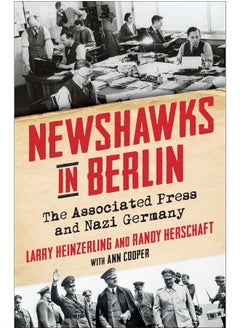 Newshawks in Berlin: The Associated Press and Nazi Germany 