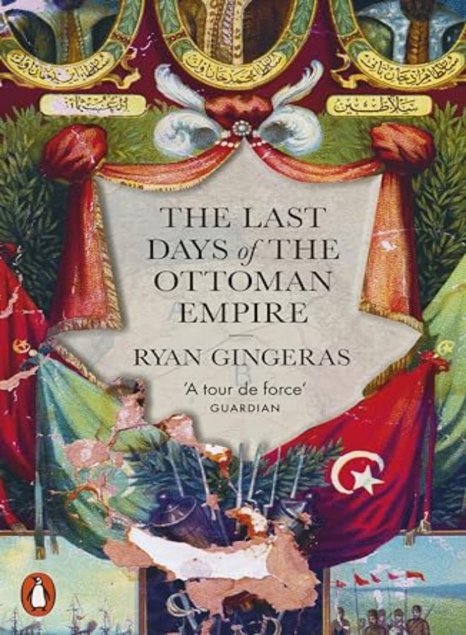 The Last Days Of The Ottoman Empire 