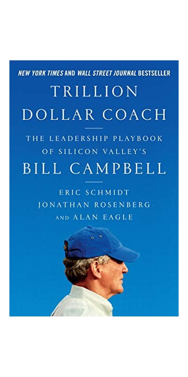 Business Trillion Dollar Coach: The Leadership Playbook Of Silicon Valley'S Bill Campbell
