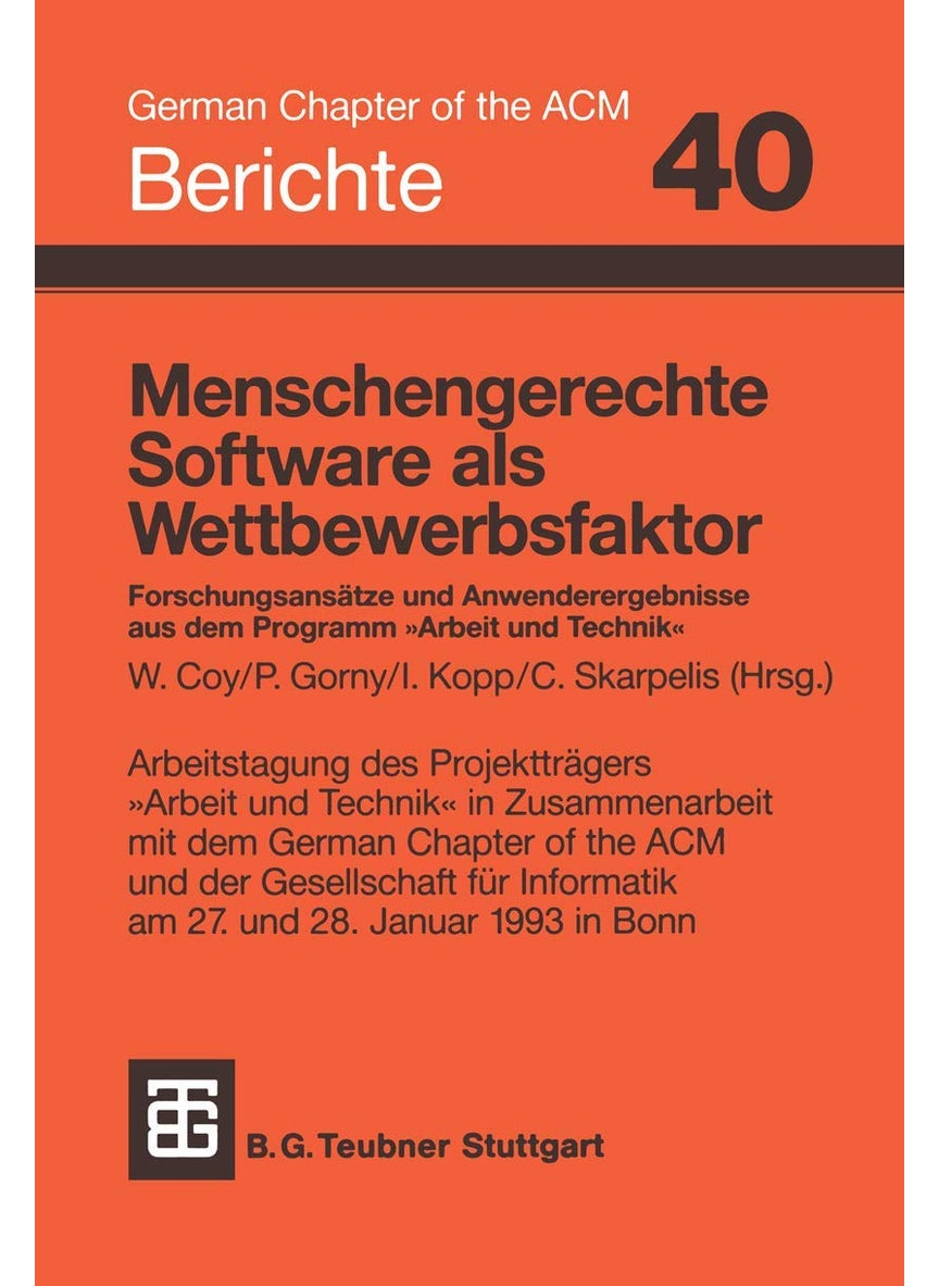 Menschengerechte Software als Wettbewerbsfaktor: Forschungsansätze und Anwenderergebnisse aus dem Programm „Arbeit und Technik" 