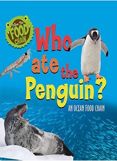 Who Ate the Penguin?: An Ocean Food Chain 