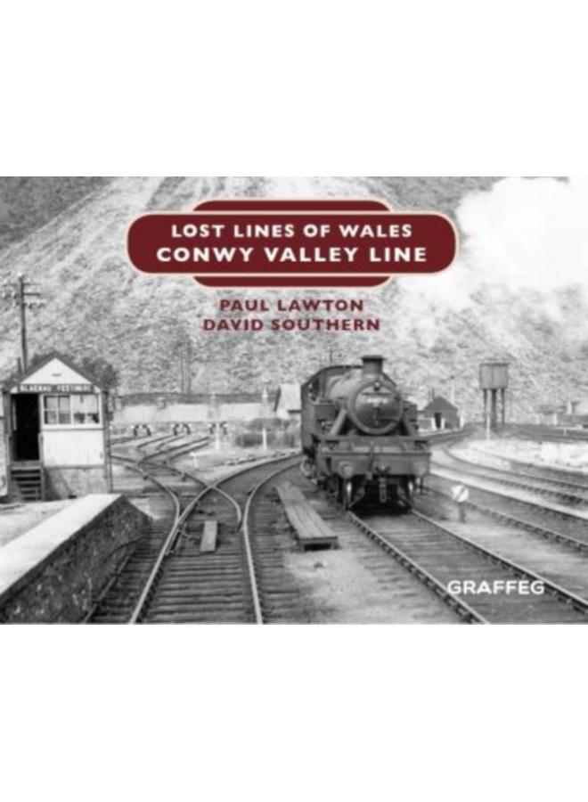 Lost Lines of Wales: Conwy Valley Line 