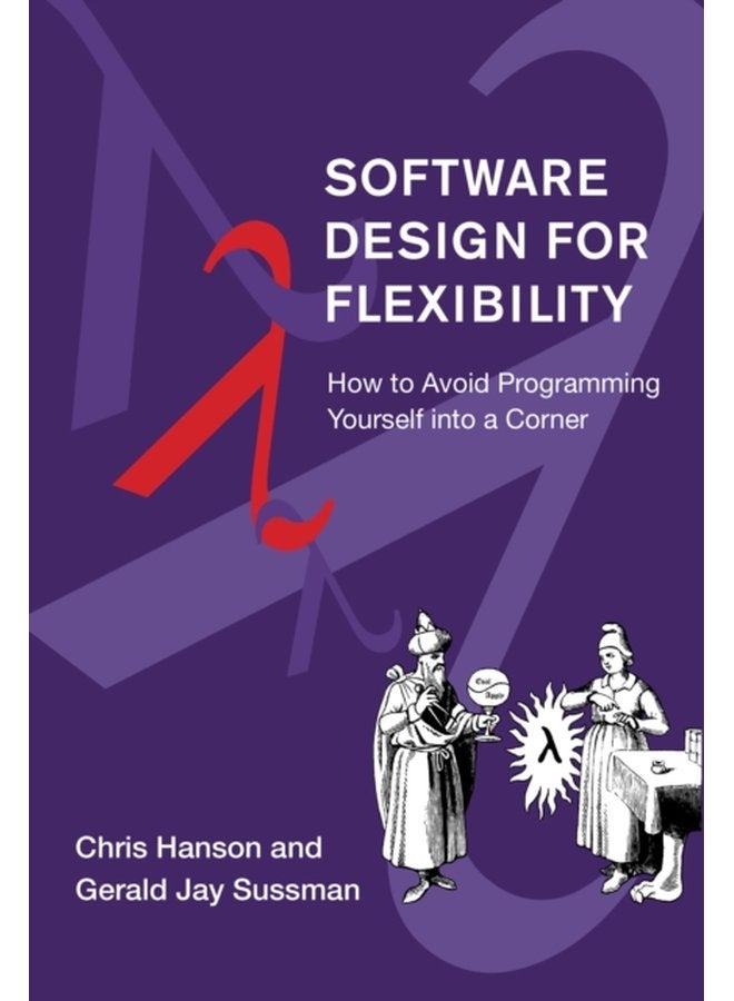 Software Design for Flexibility How to Avoid Programming Yourself into a Corner - Hardback