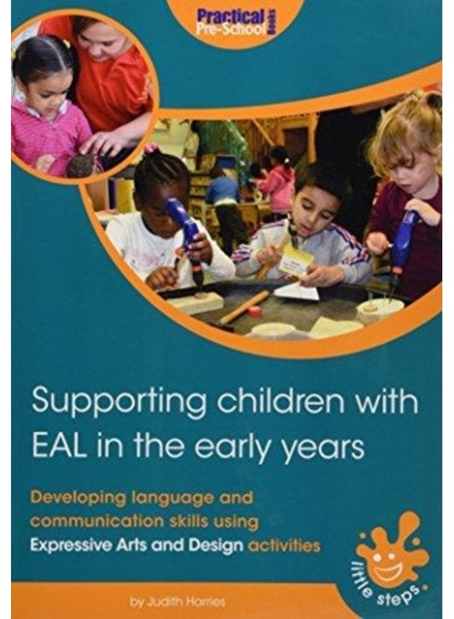 Supporting Children with EAL in the Early Years Developing language and communication skills using expressive arts and design activities - Paperback