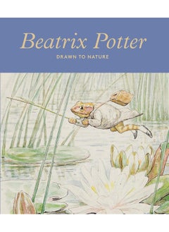 Beatrix Potter: Drawn to Nature 