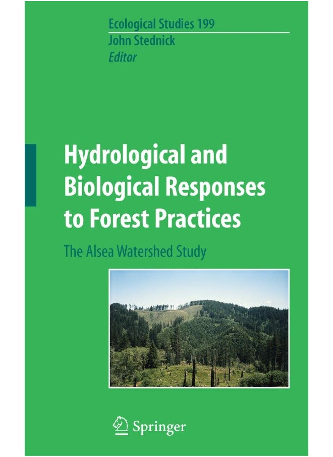 Hydrological and Biological Responses to Forest Practices: The Alsea Watershed Study 