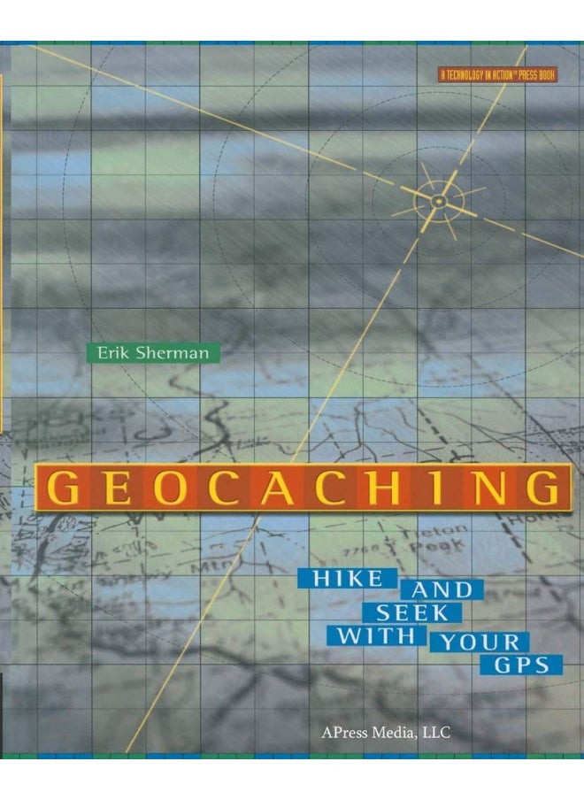 Geocaching: Hike and Seek with Your GPS