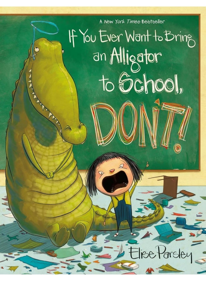 If You Ever Want to Bring an Alligator to School, Don't! - Image 1