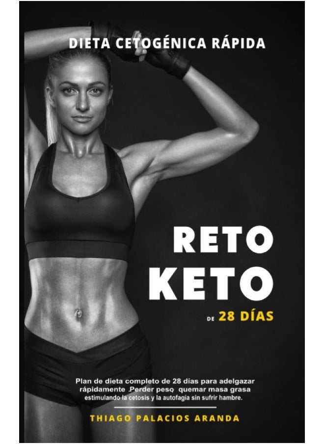 Dieta Cetogénica "Rápida" - RETO KETO DE 28 DÍAS: Plan de dieta completo de 28 días para adelgazar rápidamente. Perder peso, quemar masa grasa estimulando la cetosis y la autofagia sin sufrir hambre.  - Image 1