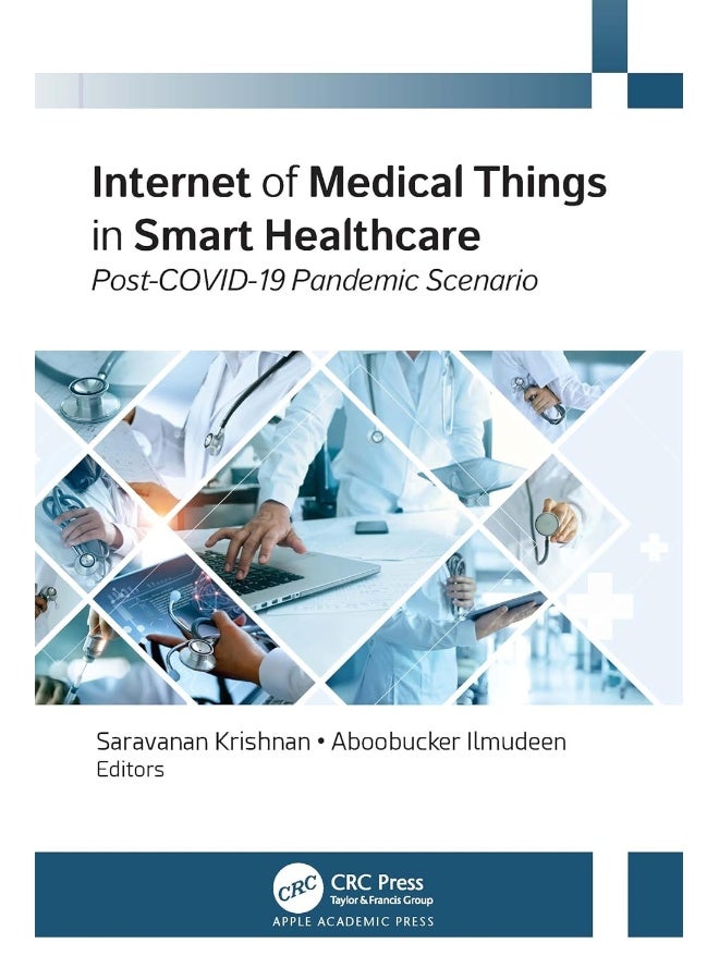 Internet of Medical Things in Smart Healthcare: Post-COVID-19 Pandemic Scenario