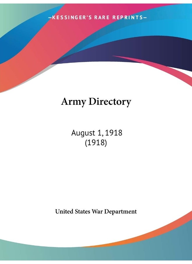 Army Directory: August 1, 1918 (1918) 
