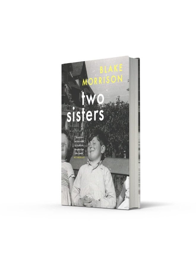 Two Sisters: ‘Bold, magnanimous, heart-breaking and riveting’ - Howard Jacobson. The extraordinary new memoir from Blake Morrison, author of And When Did You Last See Your Father?  - Image 3
