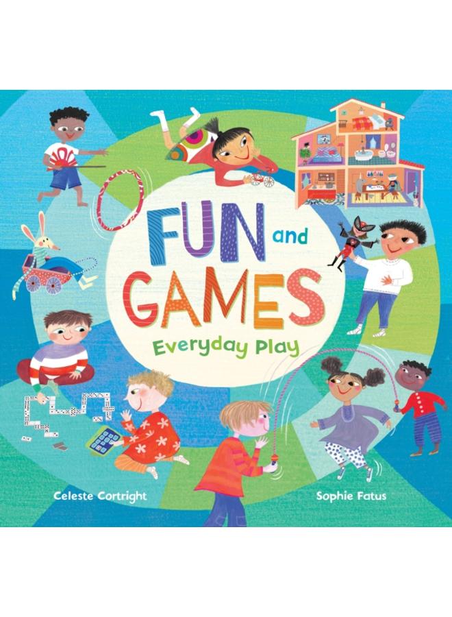 Fun and Games : Everyday Play 