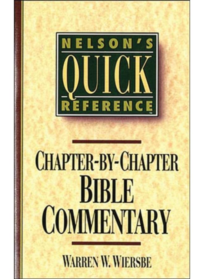 Nelson's Quick Reference Chapter-by-Chapter Bible Commentary : Nelson's Quick Reference Series