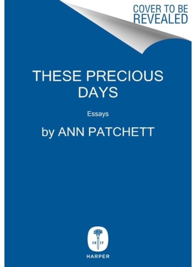 These Precious Days : Essays 