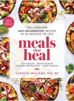 Meals That Heal : 100+ Everyday Anti-Inflammatory Recipes in 30 Minutes or Less: A Cookbook - pzsku/Z65B664966428FA4D2855Z/45/_/1695640978/cd547701-8016-428a-9f82-be35417c2a90