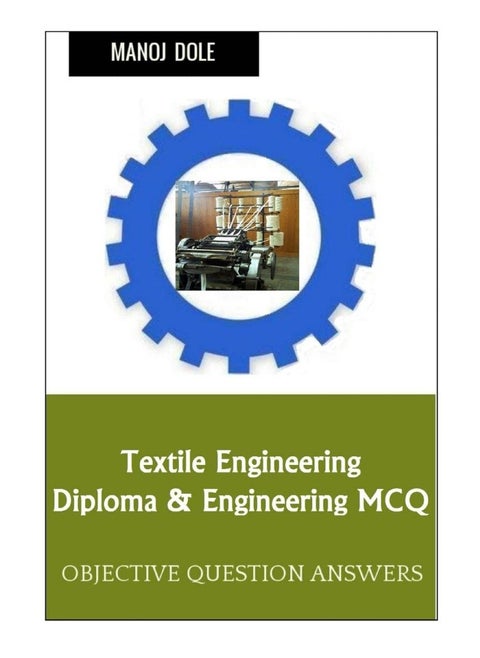 Textile Engineering Diploma & Engineering MCQ