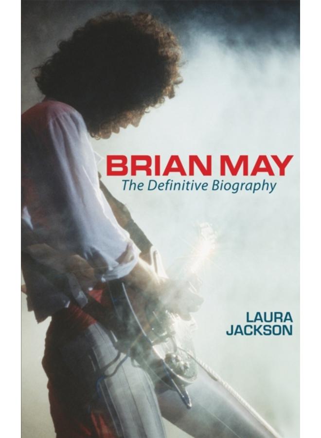 Brian May : The definitive biography 