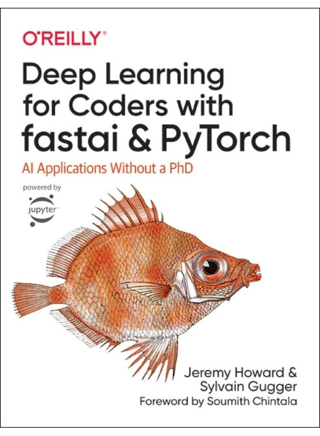 Deep Learning for Coders with fastai and PyTorch AI Applications Without a PhD - Paperback
