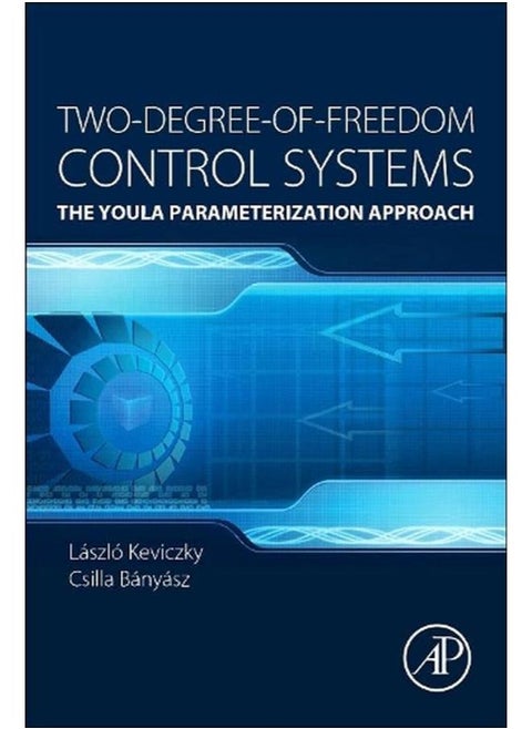 Two-Degree-of-Freedom Control Systems  The Youla Parameterization Approach  Ed   1