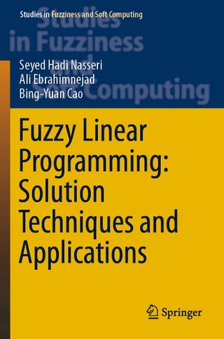 Fuzzy Linear Programming: Solution Techniques and Applications - pzsku/Z65C82A3083C4663EA0FBZ/45/1749025623/075c34dd-48da-4cb4-86f3-2756ad93e6cb