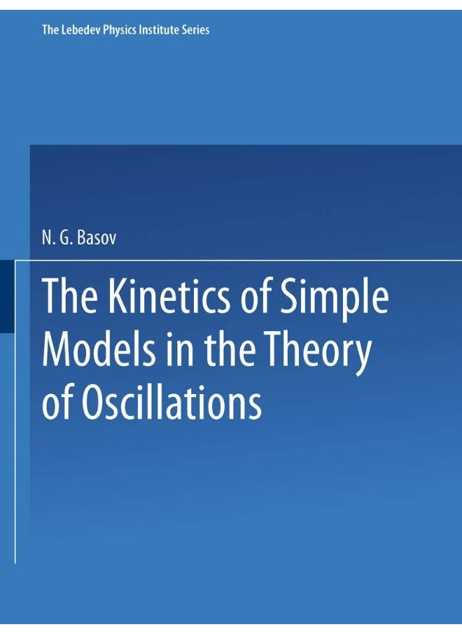 The Kinetics of Simple Models in the Theory of Oscillations 