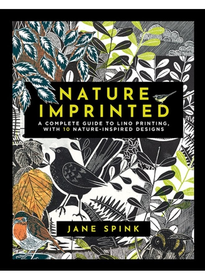 Nature Imprinted A Complete Guide to Lino Printing with 10 Nature Inspired Designs - Hardback