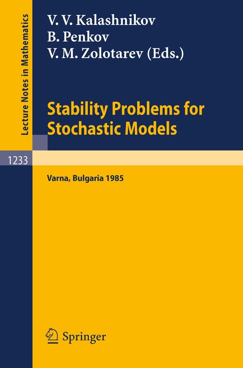 Stability Problems for Stochastic Models: Proceedings of the 9th International Seminar Held in Varna, Bulgaria, May 13-19, 1985
