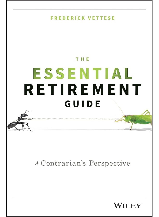 The Essential Retirement Guide: A Contrarian's Perspective