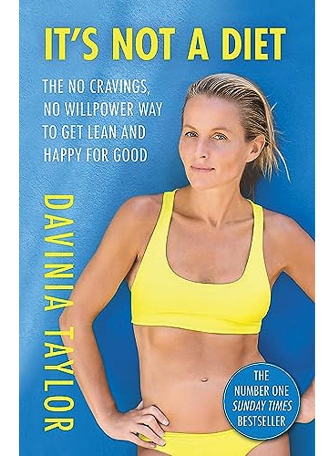 It's Not a Diet: The No Cravings, No Willpower Way to Get Lean and Happy for Good