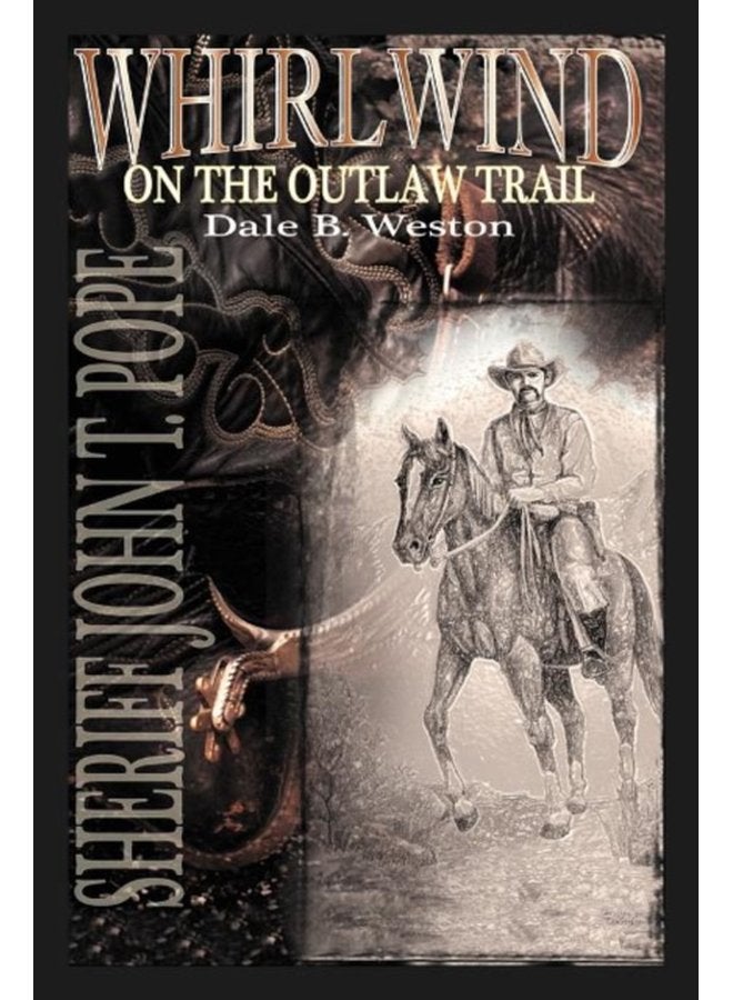 Whirlwind on the Outlaw Trail Sheriff John T Pope - Paperback