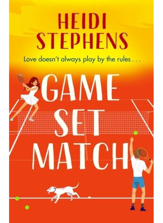 Game Set Match Escape to the Spanish sunshine in this laugh out loud and feel good romcom - Paperback